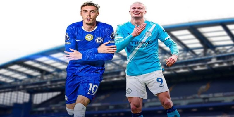 Dự đoán về đội hình có thể ra sân Chelsea vs Manchester City