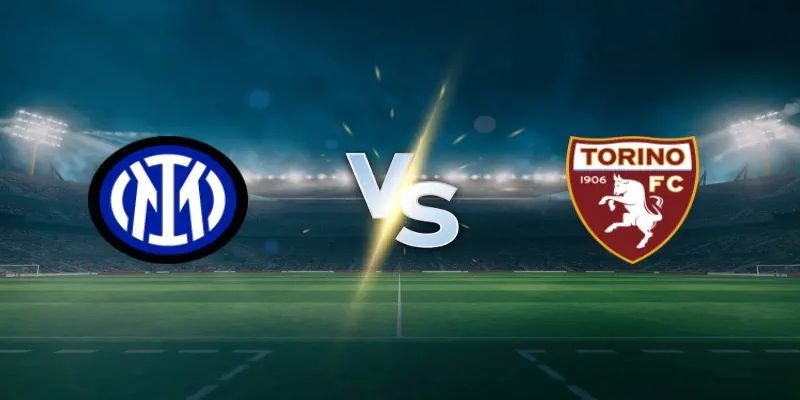 Torino vs Inter Milan khả năng dùng đội hình mạnh nhất